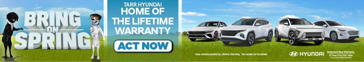 Tarr Hyundai - Home of the Lifetime Warranty