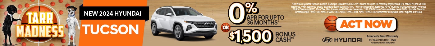 New 2024 Hyundai Tucson 0% APR for 36 months or $1,500 bonus cash | Act now